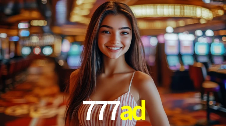 Explore as vantagens do 777ad: serviço profissional e confiabilidade